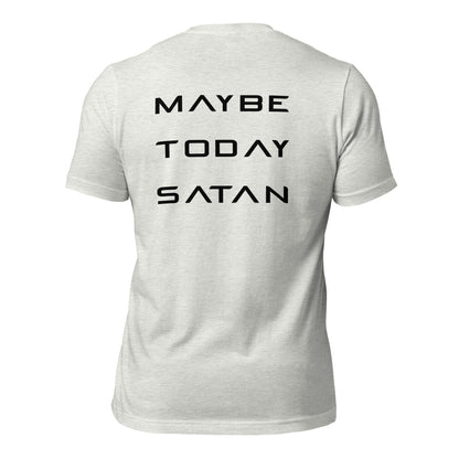 Maybe Today Satan - Black Letters