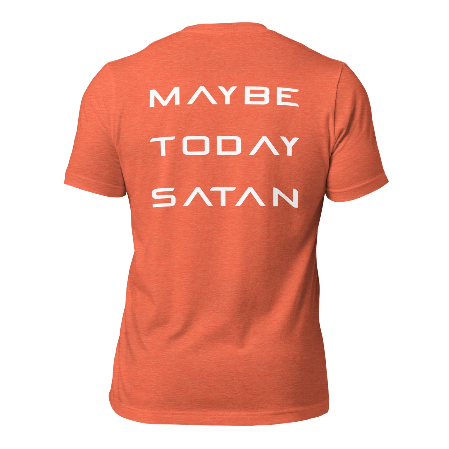 Maybe Today Satan - White Letters