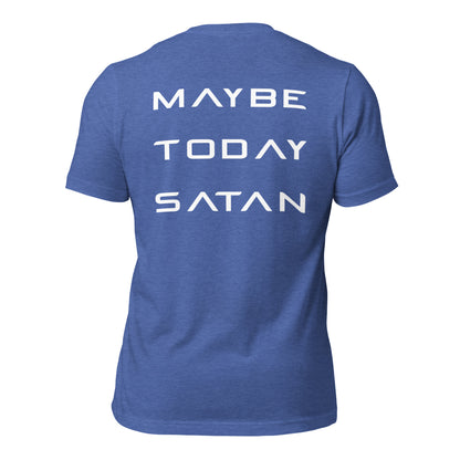 Maybe Today Satan - White Letters