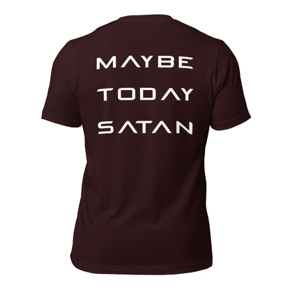 Maybe Today Satan - White Letters