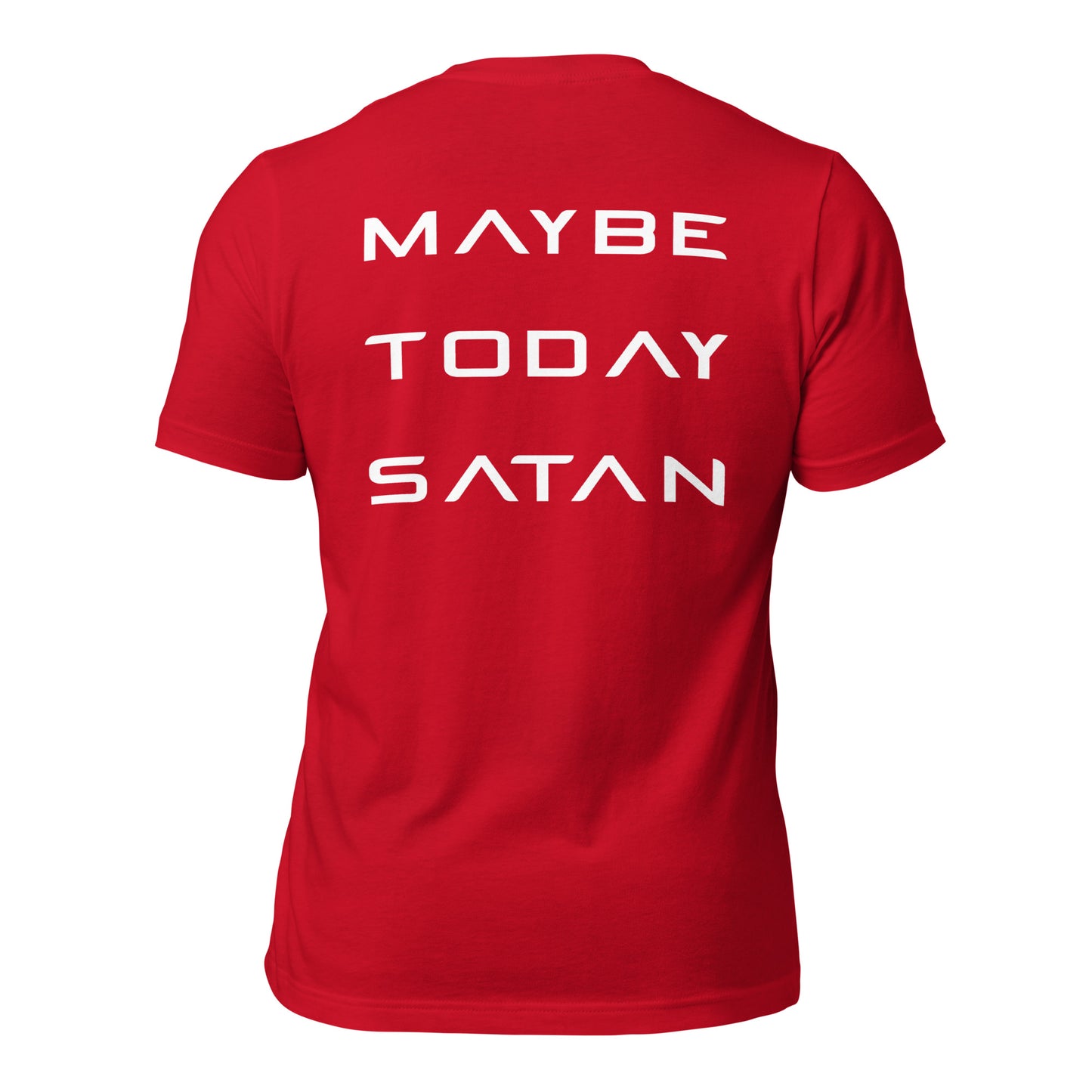 Maybe Today Satan - White Letters